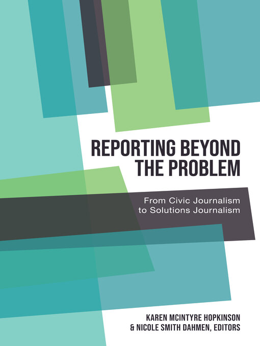 Title details for Reporting Beyond the Problem by Carolyn Kitch - Available